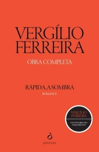 Vergílio Ferreira - Rápida, a Sombra