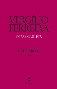 Vergílio Ferreira - Alegria Breve