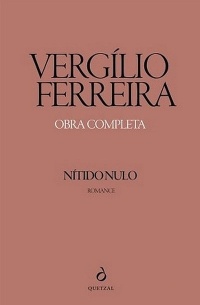 Vergílio Ferreira - Nítido Nulo