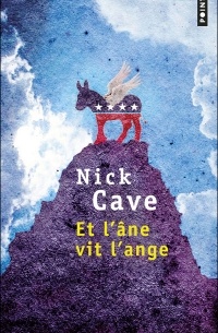 Nick Cave - Et l'âne vit l'ange