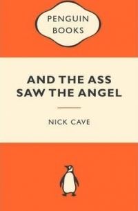 Nick Cave - And the Ass Saw the Angel
