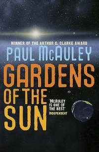 Paul McAuley - Gardens of the Sun