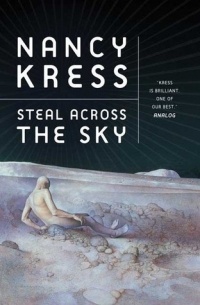 Nancy Kress - Steal Across the Sky