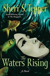 Sheri S. Tepper - The Waters Rising