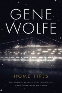 Gene Wolfe - Home Fires