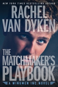 Rachel Van Dyken - The Matchmaker's Playbook
