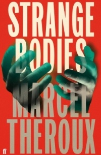 Marcel Theroux - Strange Bodies