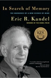 Eric Richard Kandel - In Search of Memory: The Emergence of a New Science of Mind