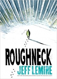 Jeff Lemire - Roughneck