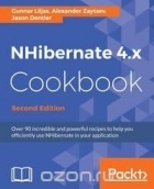 Gunnar Liljas - NHibernate 4.x Cookbook - Second Edition