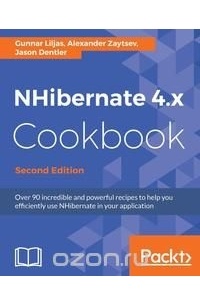 Gunnar Liljas - NHibernate 4.x Cookbook - Second Edition