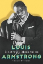Томас Бразерс - Louis Armstrong: Master of Modernism
