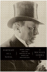 Майкл Горра - Portrait of a Novel: Henry James and the Making of an American Masterpiece