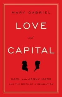 Мэри Габриэль - Love and Capital: Karl and Jenny Marx and the Birth of a Revolution