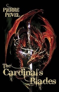 Pierre Pevel - The Cardinal's Blades