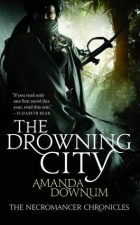Amanda Downum - The Drowning City