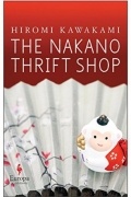 Hiromi Kawakami - The Nakano Thrift Shop