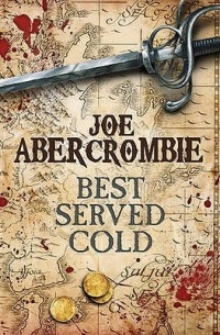 Joe Abercrombie - Best Served Cold