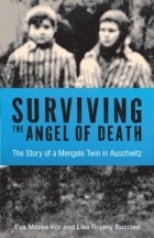  - Surviving the Angel of Death: The True Story of a Mengele Twin in Auschwitz