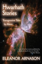 Eleanor Arnason - Hwarhath Stories: Transgressive Tales by Aliens (сборник)