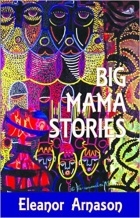 Eleanor Arnason - Big Mama Stories