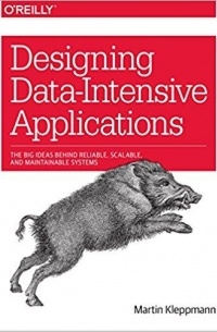 Designing Data-Intensive Applications by Martin Kleppmann