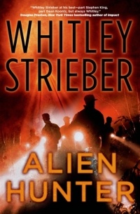 Whitley Strieber - Alien Hunter