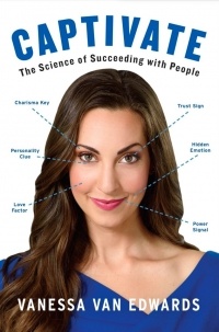 Ванесса ван Эдвардс - Captivate: The Science of Succeeding with People