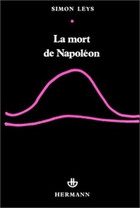Simon Leys - The Death of Napoleon