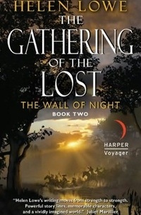 Helen Lowe - The Gathering of the Lost