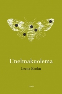 Leena Krohn - Unelmakuolema