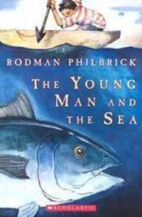 Родман Филбрик - The young man and the sea