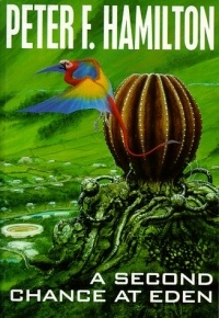 Peter F. Hamilton - A Second Chance at Eden. Сollection (сборник)