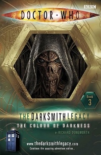 Ричард Дангворт - The Colour of Darkness (Doctor Who: The Darksmith Legacy #3)