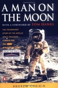Andrew Chaikin - A Man on the Moon: The Voyages of the Apollo Astronauts