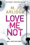 M. J. Arlidge - Love Me Not