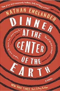 Nathan Englander - Dinner at the Center of the Earth