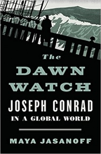 Майя Ясанофф - The Dawn Watch: Joseph Conrad in a Global World