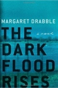 Margaret Drabble - The Dark Flood Rises