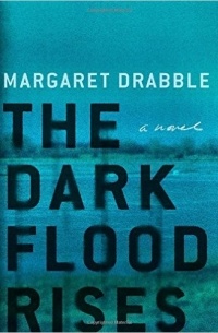 Margaret Drabble - The Dark Flood Rises