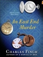 Charles Finch - An East End Murder