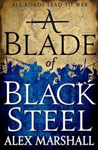 Alex Marshall - A Blade of Black Steel