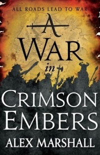 Alex Marshall - A War in Crimson Embers