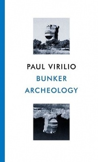 Paul Virilio - Bunker Archaeology