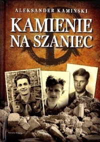 Aleksander Kamiński - Kamienie na szaniec