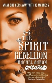 Rachel Aaron - The Spirit Rebellion