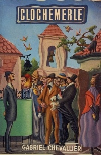 Gabriel Chevallier - Clochemerle