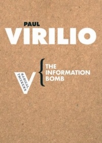 Paul Virilio - The Information Bomb