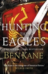Ben Kane - Hunting the Eagles