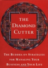  - The Diamond Cutter: The Buddha on Managing Your Business and Your Life